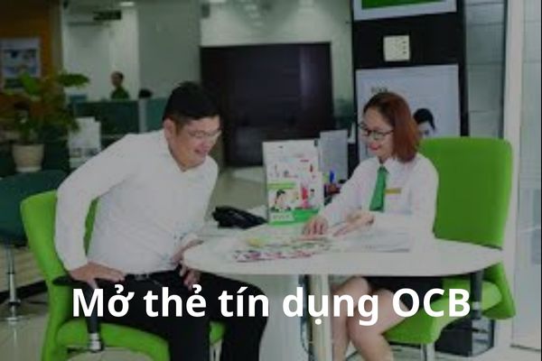 Hướng Dẫn Mở Thẻ Tín Dụng OCB Miễn Phí Tại Nhà Mới Nhất 2023