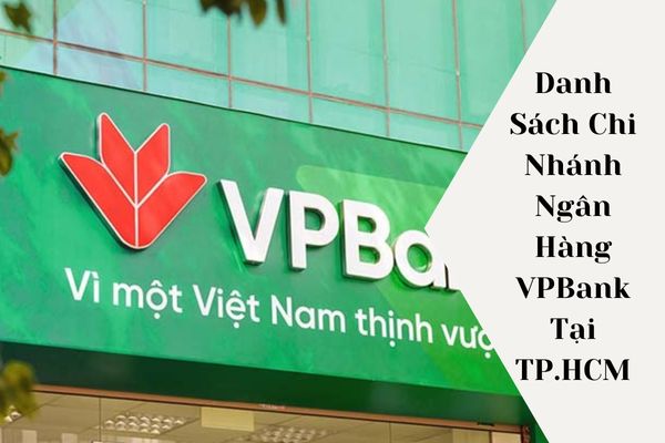 Danh Sách Chi Nhánh Ngân Hàng VPBank Tại TP.HCM