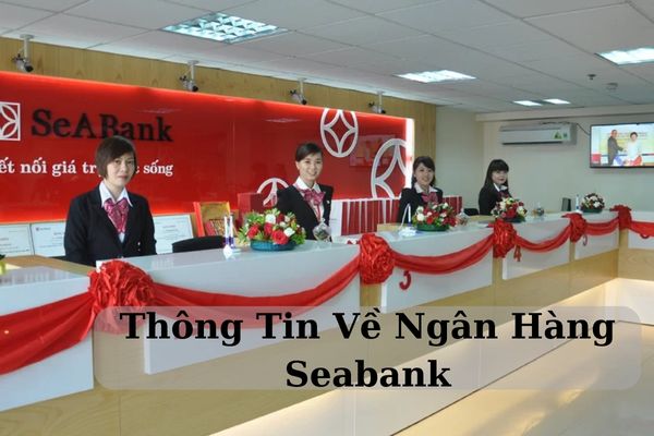 bang tom tat thong tin ngan hang seabank