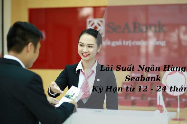 Cập Nhật Lãi Suất Ngân Hàng Seabank Mới Nhất 2023