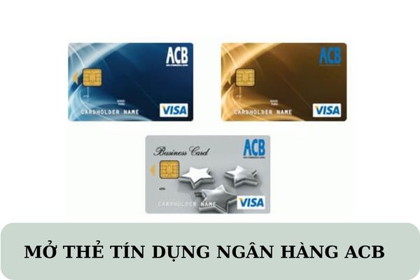 Hướng Dẫn Mở Thẻ Tín Dụng ACB Online Miễn Phí Tại Nhà 2023