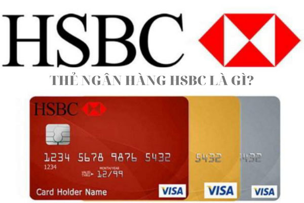 Hướng Dẫn Làm Thẻ Ngân Hàng HSBC Tại Nhà Miễn Phí Năm 2023