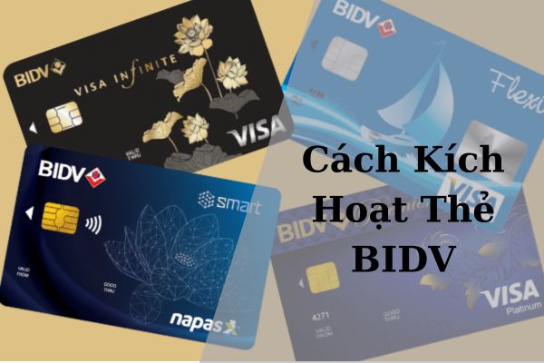 Cách Kích Hoạt Thẻ BIDV Online Nhanh Tại Nhà