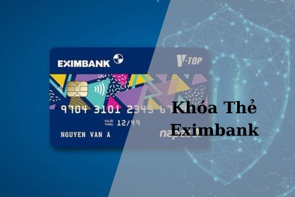 Cách Khóa Thẻ Eximbank Online Dễ Thực Hiện Ngay Tại Nhà