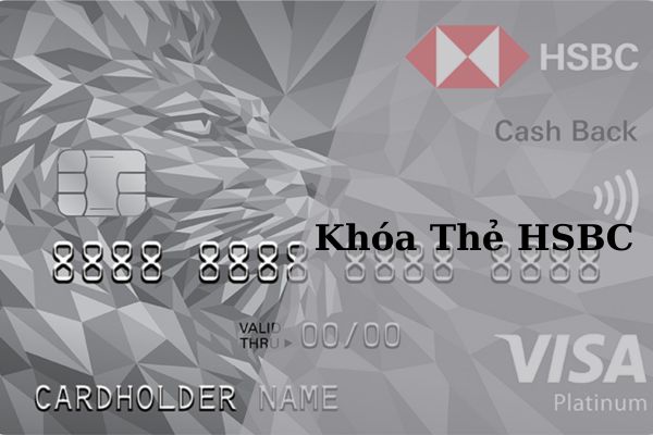 Hướng Dẫn Cách Mở Khóa Thẻ HSBC Online Nhanh Chóng