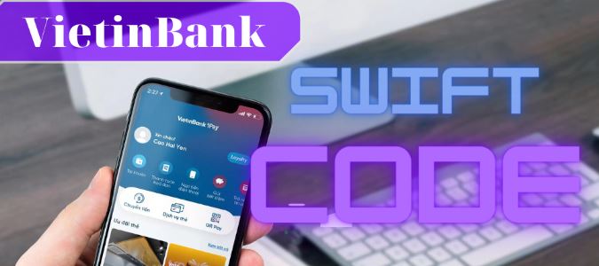 luu y khi su dung ma swift code ngan hang vietinbank