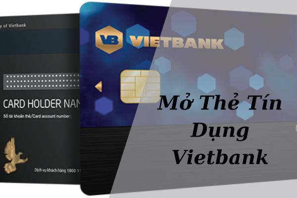 Cách Mở Thẻ Tín Dụng VietBank Online Nhanh Tại Nhà