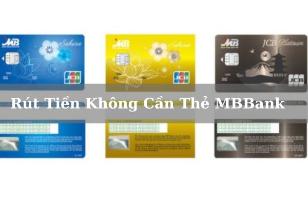 Hướng Dẫn Cách Rút Tiền Không Cần Thẻ MBBank Bằng Mã QR