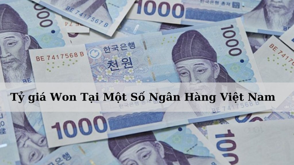 ty gia won tai mot so ngan hang viet nam