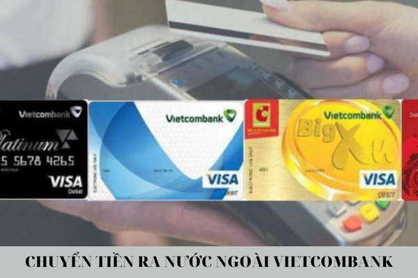 Hướng dẫn Chuyển Tiền Ra Nước Ngoài Vietcombank Nhanh Và Đơn Giản