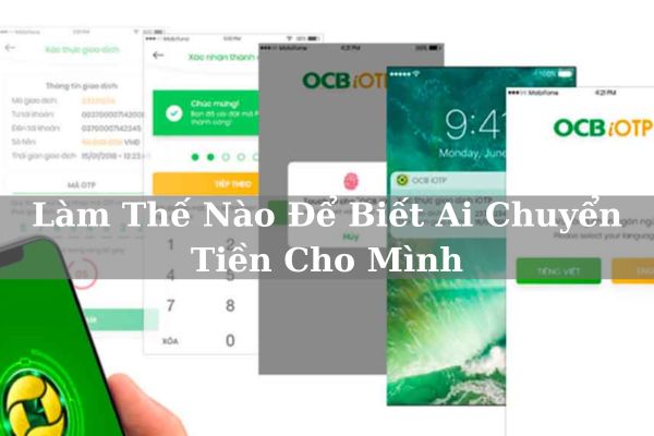 3+ Cách Làm Thế Nào Để Biết Ai Chuyển Tiền Cho Mình Siêu Đơn Giản