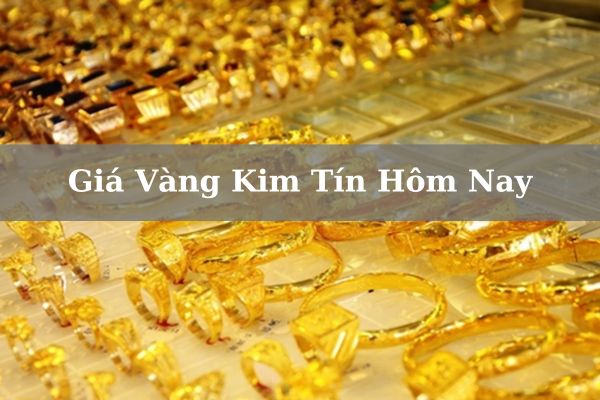 Cập Nhật Bảng Giá Vàng Kim Tín Hôm Nay 23/11/2024