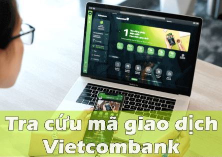 tra cuu ma giao dich ngan hang vietcombank