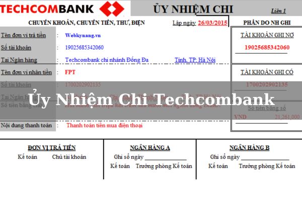 Mẫu Ủy Nhiệm Chi Techcombank 2023: Cách Viết Mẫu Ủy Nhiệm Chi