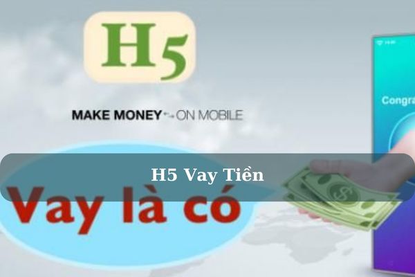 H5 Vay Tiền – Cách Vay Online Nhanh Lãi 0% Chỉ Cần CMND/CCCD