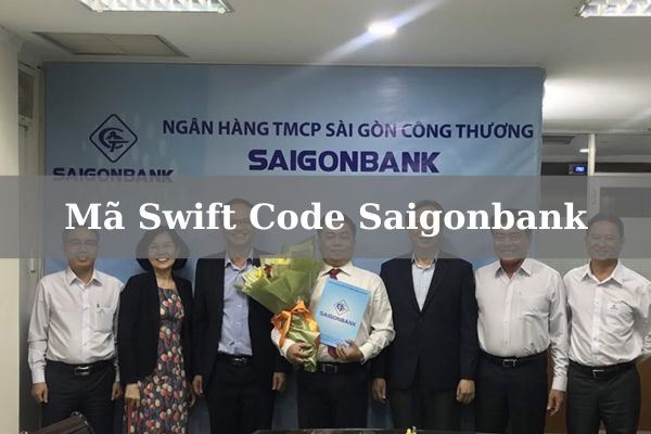 Cập Nhật Mã Swift Code Saigonbank Mới Nhất 2023