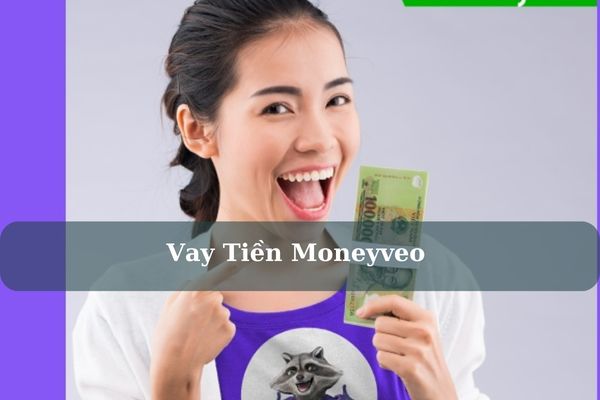 Cách Vay Tiền Moneyveo 10 Triệu Lãi 0% Giải Ngân Nhanh Chỉ Cần CCCD