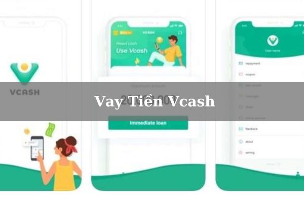 Cách Vay Tiền Vcash Online Tại Nhà Hạn Mức Cao, Lãi Suất Ưu Đãi 2023