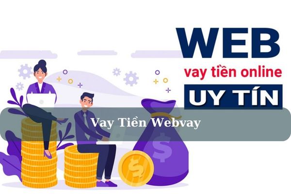 Cách Vay Tiền Webvay Online Lãi Thấp Chỉ Cần CMND/CCCD 2023