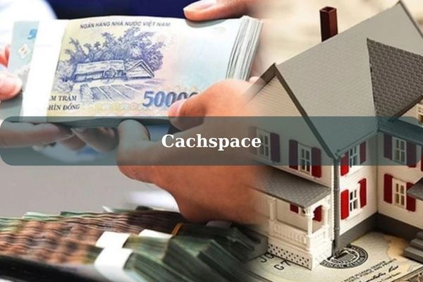 Cachspace – Cách Vay Tiền Nhanh Qua App Lãi 0% Bằng CMND