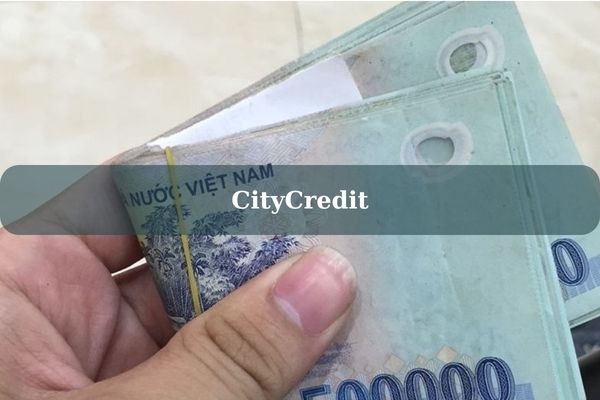 Hướng Dẫn Cách Vay Nóng 40 Triệu Tại CityCredit Bằng CMND/CCCD