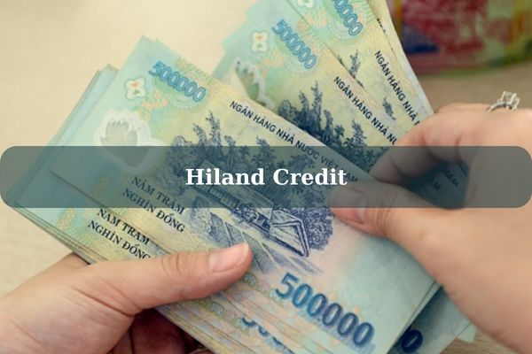 Hiland Credit – Cách Vay Tiền Nhanh Lãi 0% Bằng CMND/CCCD