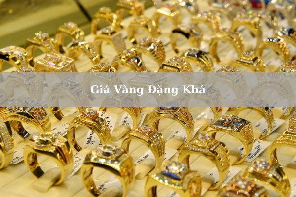 Cập Nhật Giá Vàng Đặng Khá Bến Tre Hôm Nay 23/11/2024 Bao Nhiêu?