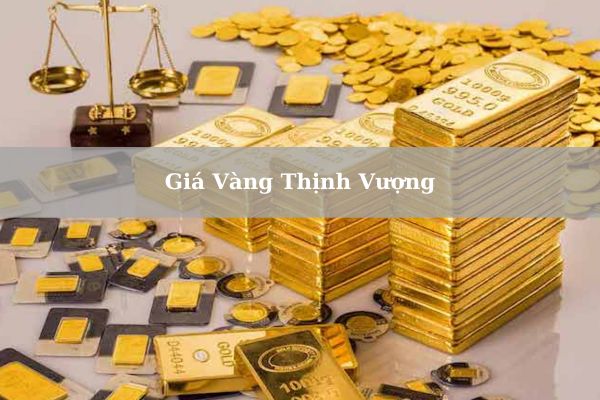 Giá Vàng Thịnh Vượng Hôm Nay 22/11/2024 Bao Nhiêu 1 Chỉ? 1 Lượng?