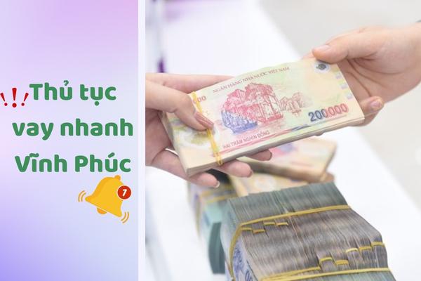 thu tuc vay nhanh vinh phuc