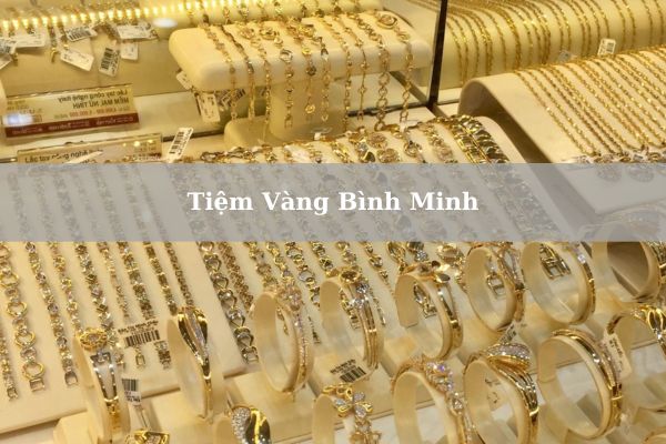 Tiệm Vàng Bình Minh Nằm Ở Đâu? Giá Vàng Bình Minh Vũng Tàu Hôm Nay 21/11/2024