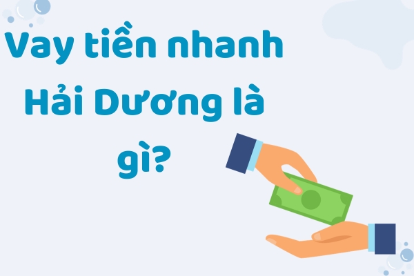 vay nhanh hai duong la gi