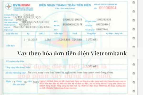 Hướng Dẫn Vay Theo Hoá Đơn Tiền Điện Vietcombank Lãi Suất Thấp