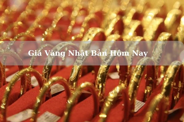 Cập Nhật Giá Vàng Nhật Bản Hôm Nay 23/11/2024 Bao Nhiêu?