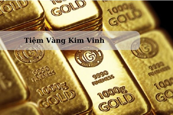 Tiệm Vàng Kim Vinh Ở Đâu? Giá Vàng Kim Vinh Hôm Nay 23/11/2024 Bao Nhiêu?