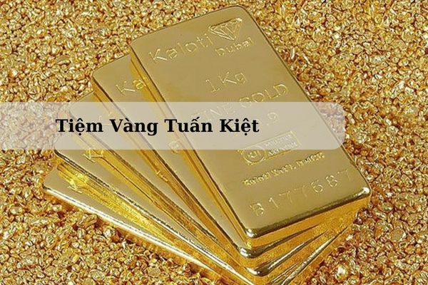 Tiệm Vàng Tuấn Kiệt Ở Đâu? Giá Tiệm Vàng Tuấn Kiệt Hôm 22/11/2024 Nay Bao Nhiêu?