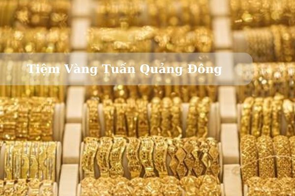 Tiệm Vàng Tuấn Quảng Đông Ở Đâu? Giá Vàng Quảng Đông Hôm Nay 22/11/2024 Bao Nhiêu?