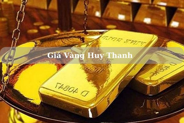 Cập Nhật Giá Vàng Huy Thanh Hôm Nay 22/11/2024 Bao Nhiêu?