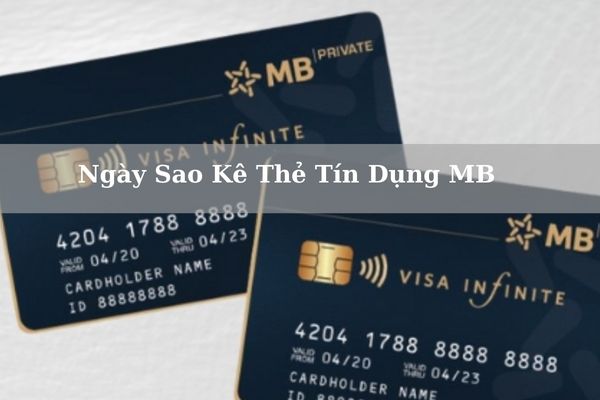 Ngày Sao Kê Thẻ Tín Dụng MB Là Ngày Bao Nhiêu? Cách Tra Cứu Ngày Sao Kê MBBank