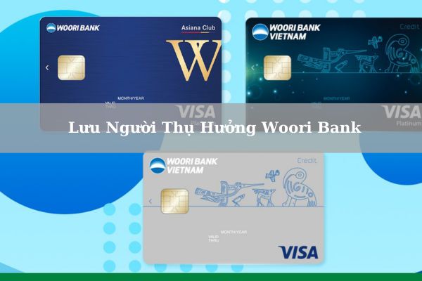 Cách Lưu Người Thụ Hưởng Woori Bank Trên APP Chi Tiết