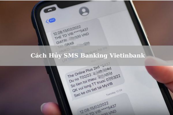 Cách Hủy SMS Banking Vietinbank Nhanh Miễn Phí